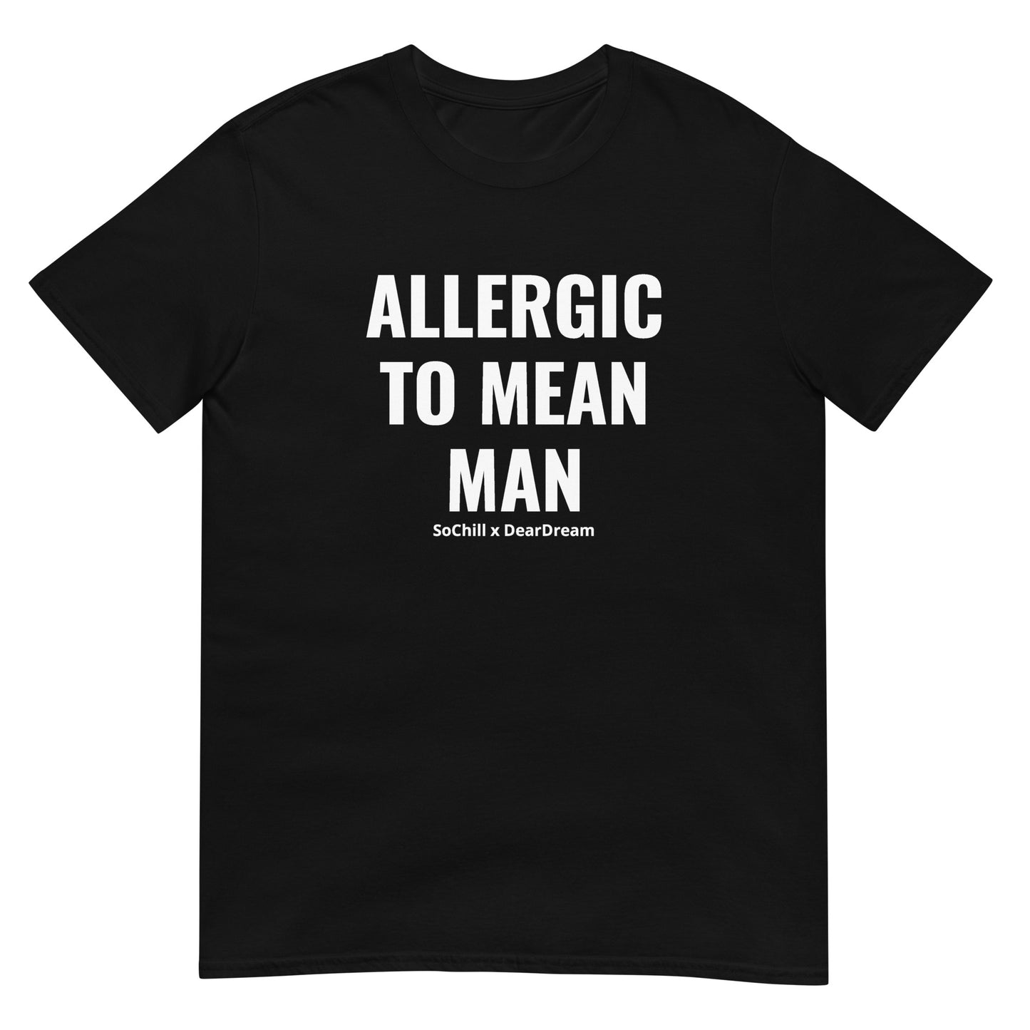 Allergic To Mean Man Tee